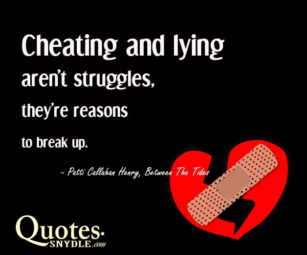 cheating quotes boyfriend sayings break lying deserve funny relationship better cheated cheats struggles why snydle because reasons away nothing ever