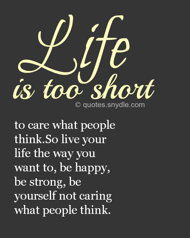 40 amazing life is too short quotes and sayings with images