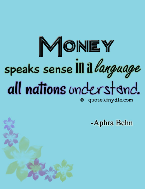 Quotes And Sayings About Money With Picture Quotes And Sayings