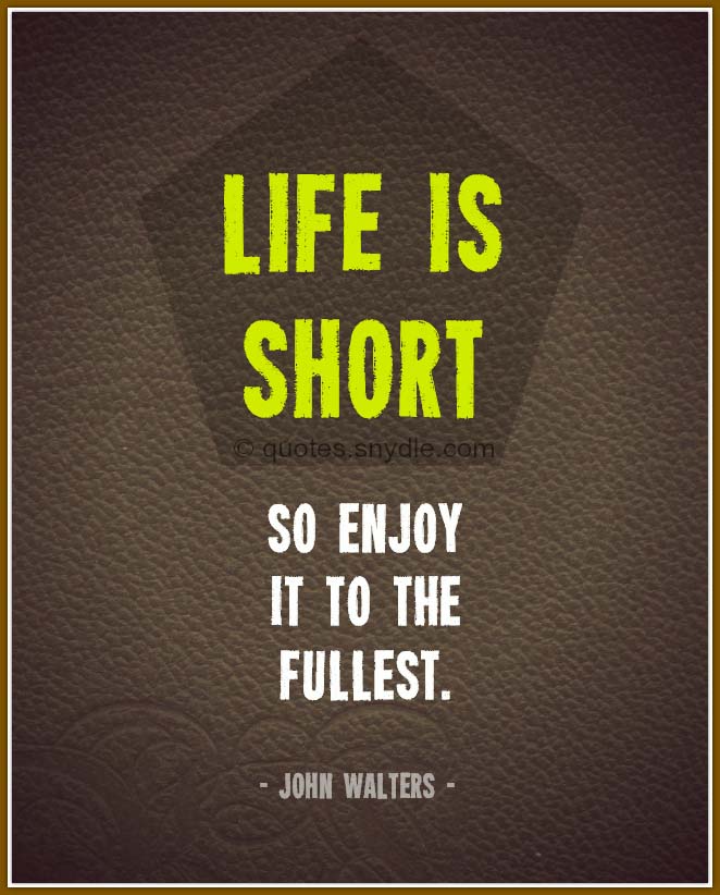 Nice Short Quotes about Life