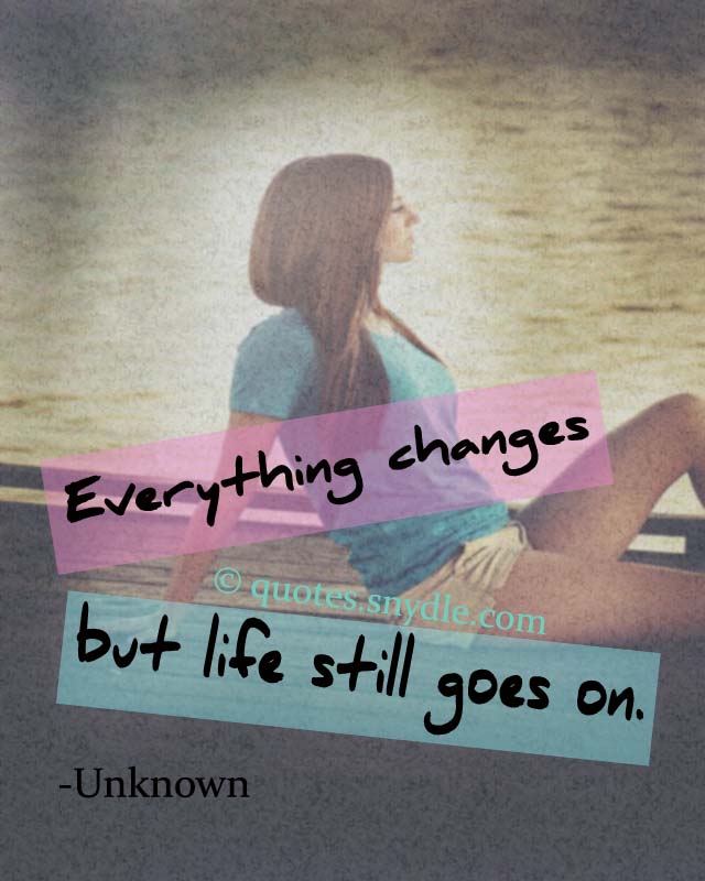 Life Goes On Quotes and Sayings with Picture - Quotes and Sayings