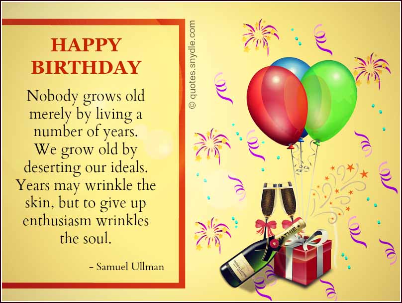 Nobody grows old merely by living a number of years. We grow old by ...