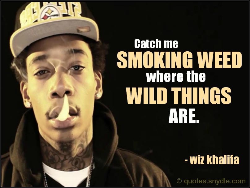 Wiz Khalifa Quotes and Sayings with Image - Quotes and Sayings