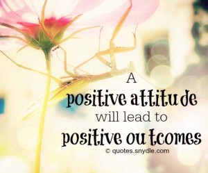 Positive Attitude Quotes and Sayings with Pictures – Quotes and Sayings